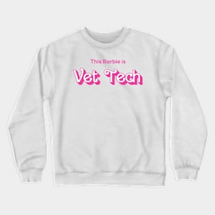 This Barbie is Vet Tech Crewneck Sweatshirt